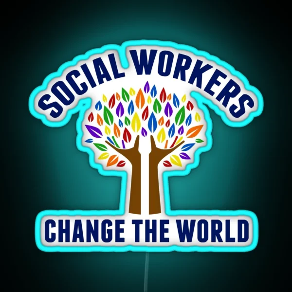 Social Work Inspirational Quote RGB Neon Sign