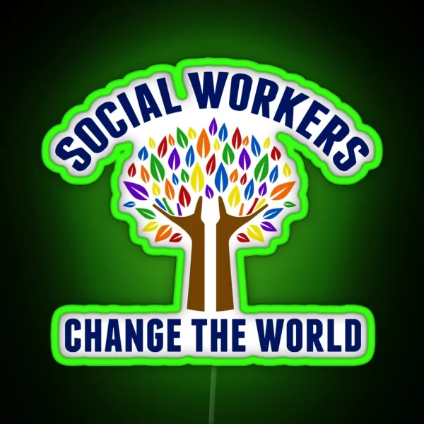 Social Work Inspirational Quote RGB Neon Sign