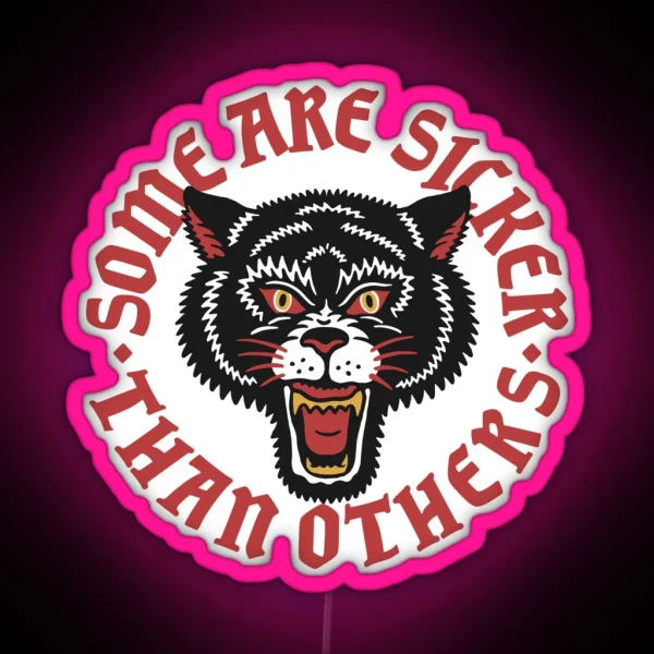 Some Are Sicker Than Others RGB Neon Sign