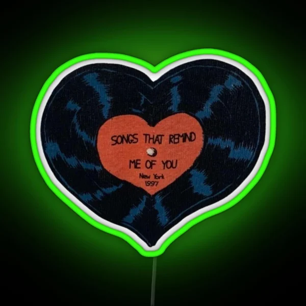 Songs That Remind Me Of You RGB Neon Sign
