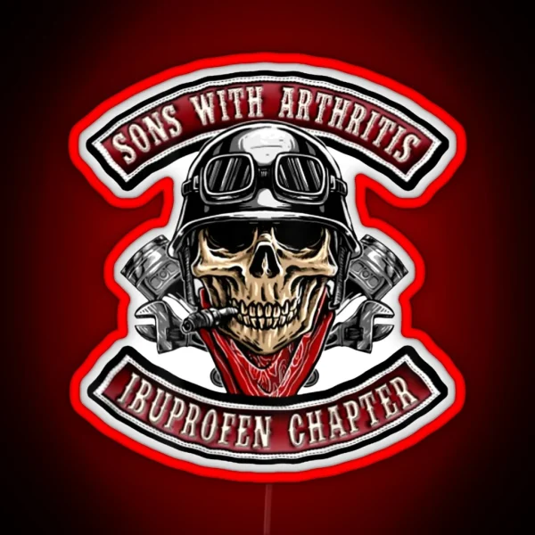 Sons With Arthritis Ibuprofen Chapter Funny RGB Neon Sign