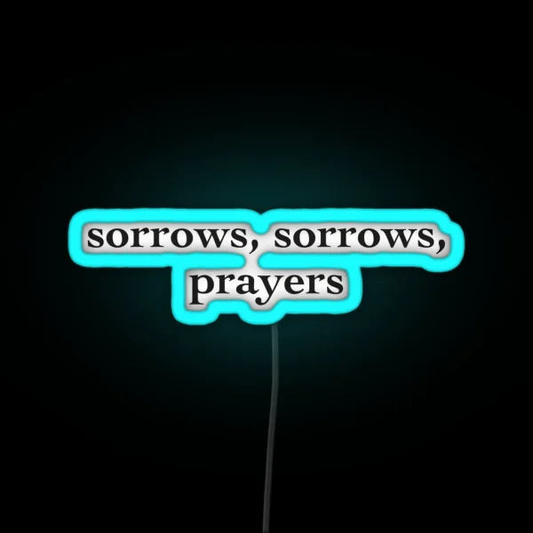 Sorrows Sorrows Prayers BRIDGERTON Bridgerton Quotes RGB Neon Sign