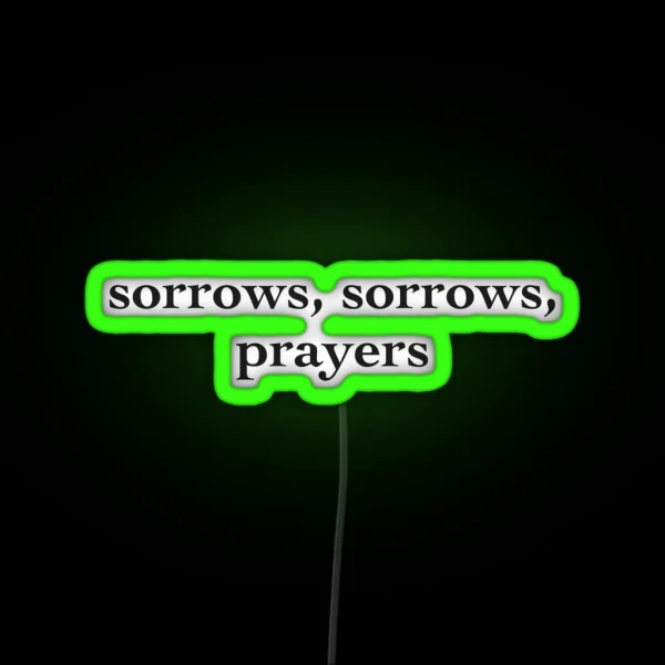 Sorrows Sorrows Prayers BRIDGERTON Bridgerton Quotes RGB Neon Sign