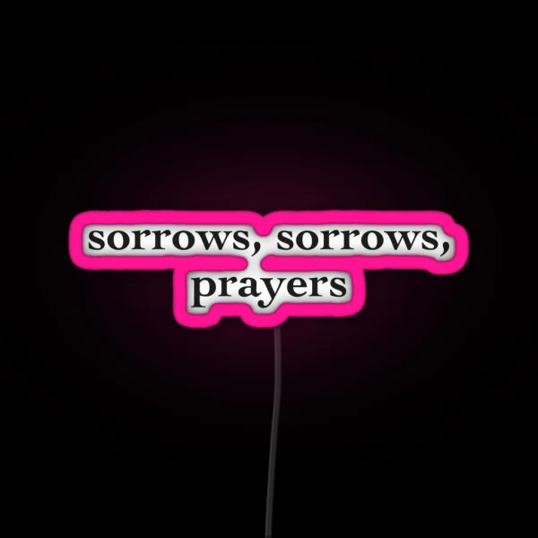 Sorrows Sorrows Prayers BRIDGERTON Bridgerton Quotes RGB Neon Sign