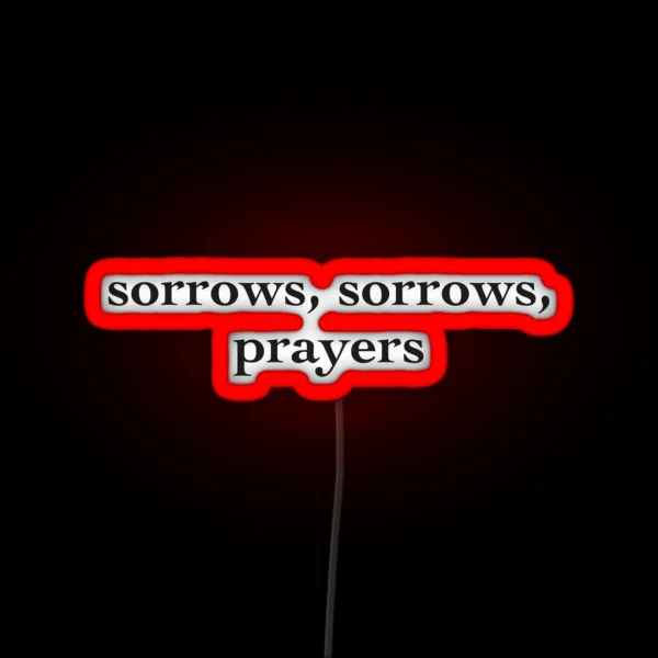 Sorrows Sorrows Prayers BRIDGERTON Bridgerton Quotes RGB Neon Sign