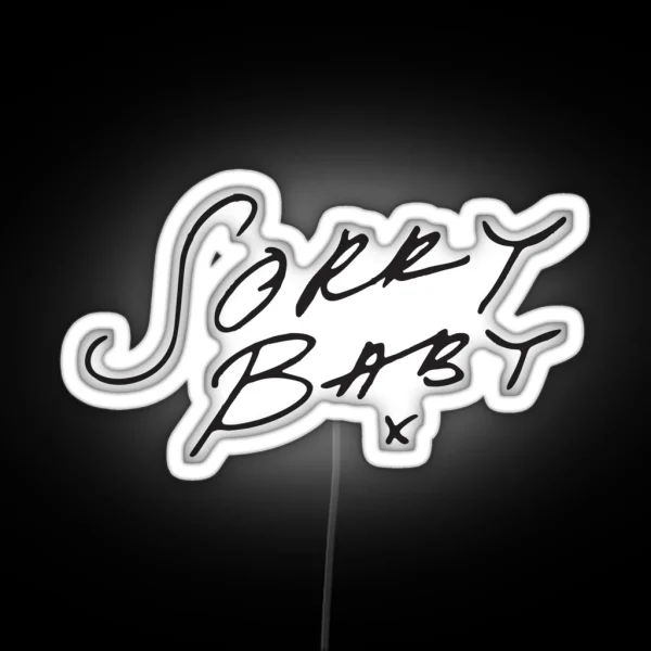 Sorry Baby X Black RGB Neon Sign