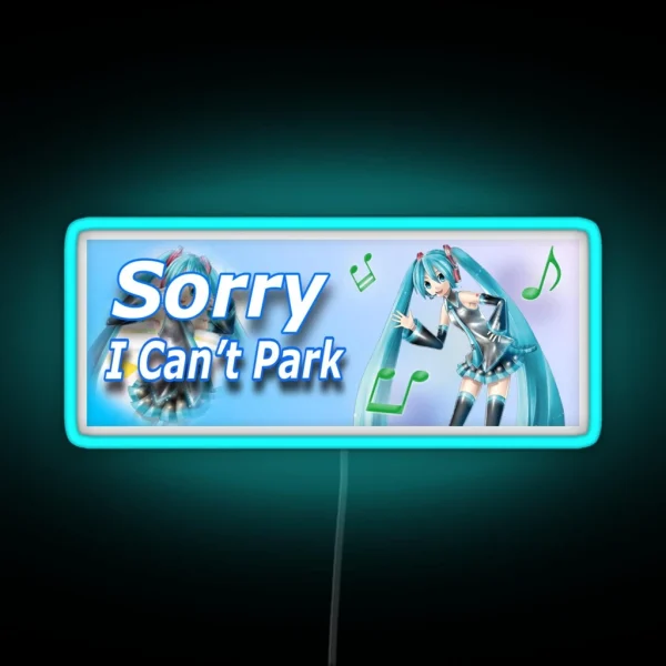 Sorry I Can T Park Miku Car Bumper Led RGB Neon Sign
