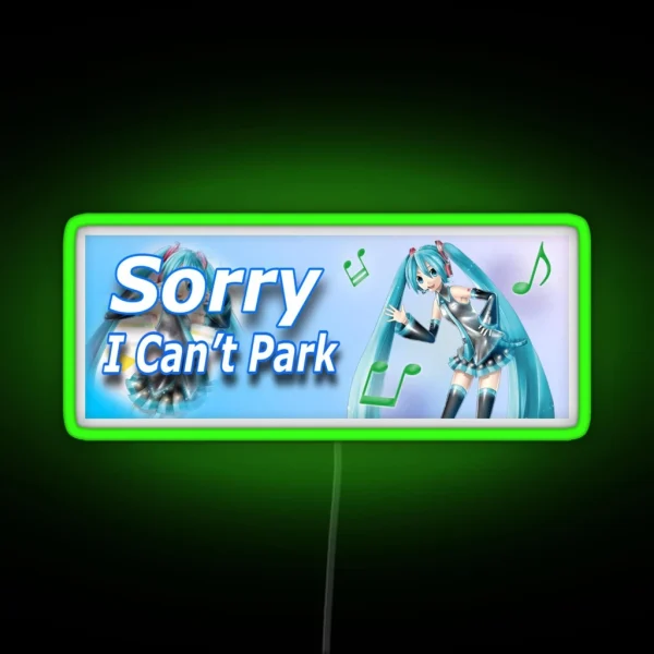 Sorry I Can T Park Miku Car Bumper Led RGB Neon Sign