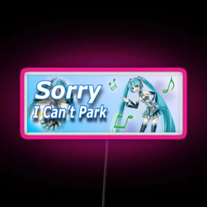 Sorry I Can T Park Miku Car Bumper Led RGB Neon Sign