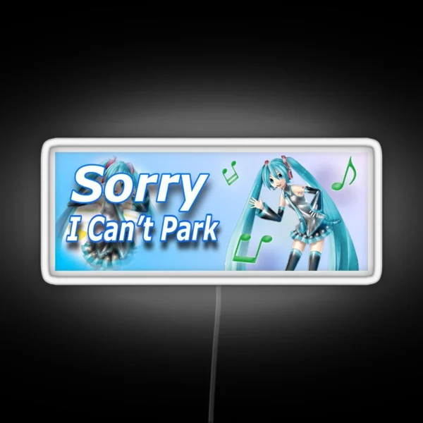 Sorry I Can T Park Miku Car Bumper Led RGB Neon Sign