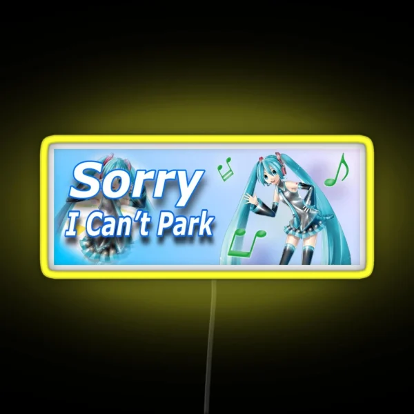 Sorry I Can T Park Miku Car Bumper Led RGB Neon Sign