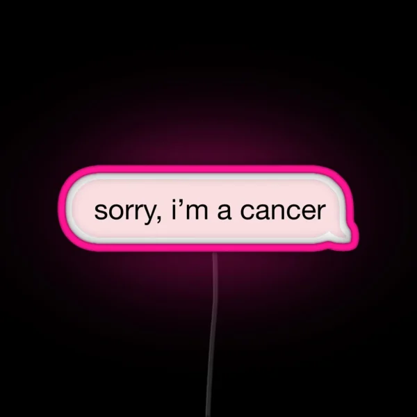 Sorry I M A Cancer Pink Text RGB Neon Sign