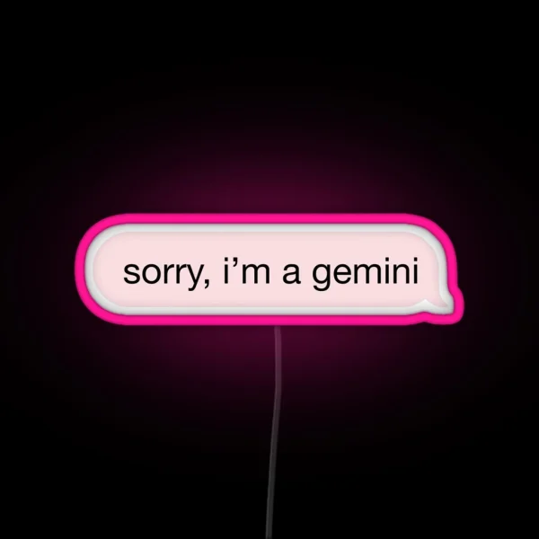 Sorry I M A Gemini Pink Text RGB Neon Sign