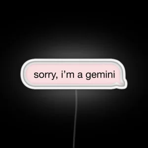 Sorry I M A Gemini Pink Text RGB Neon Sign