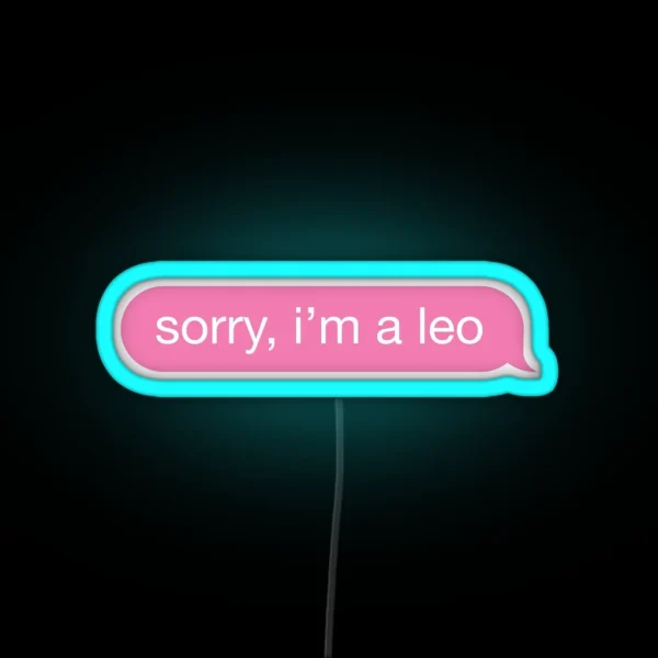 Sorry I M A Leo Pink Phone Message RGB Neon Sign