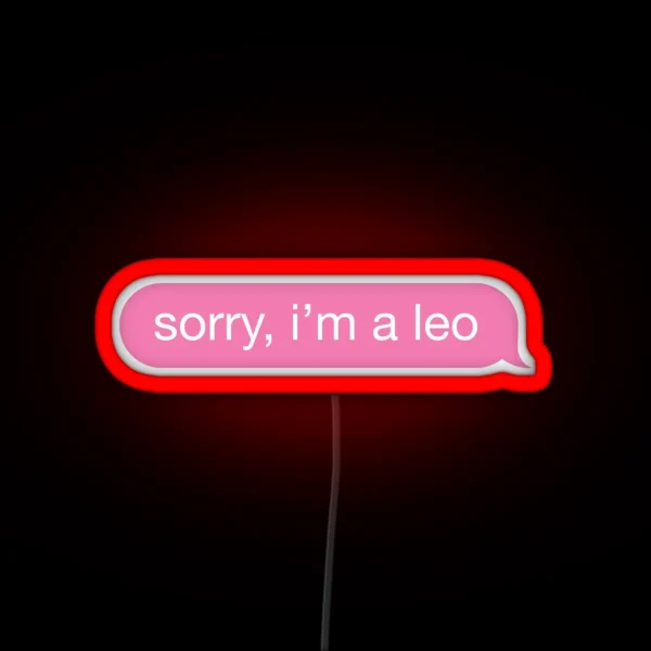 Sorry I M A Leo Pink Phone Message RGB Neon Sign