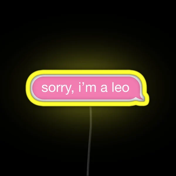 Sorry I M A Leo Pink Phone Message RGB Neon Sign