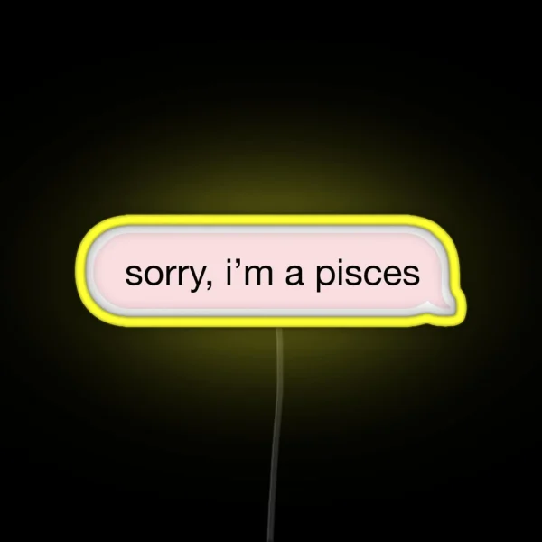 Sorry I M A Pisces Pink Text RGB Neon Sign