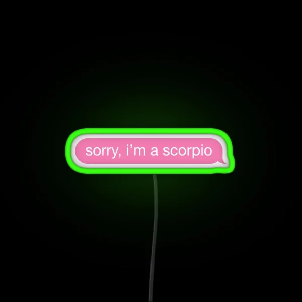 Sorry I M A Scorpio Pink Phone Message RGB Neon Sign