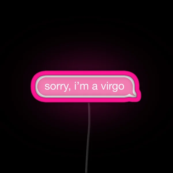 Sorry I M A Virgo Pink Phone Message RGB Neon Sign