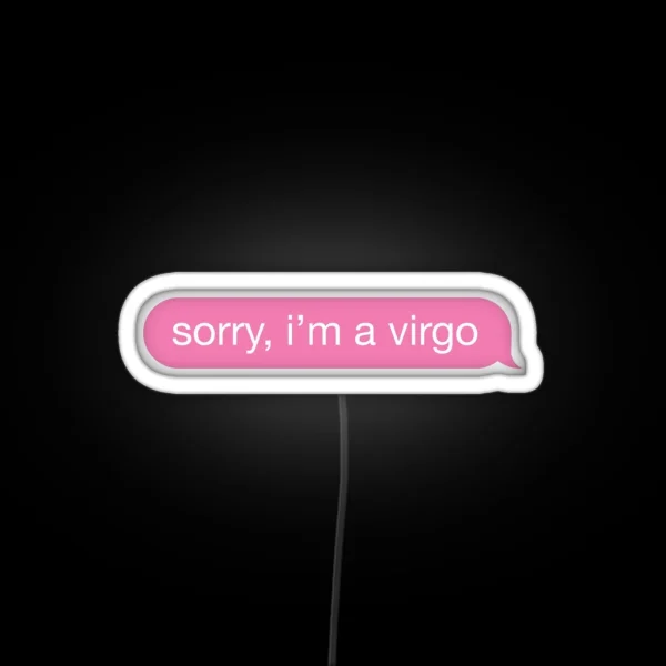 Sorry I M A Virgo Pink Phone Message RGB Neon Sign