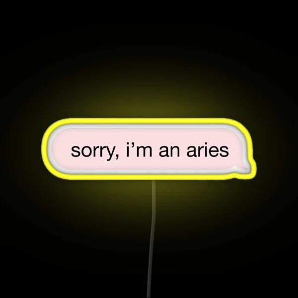Sorry I M An Aries Pink Text RGB Neon Sign