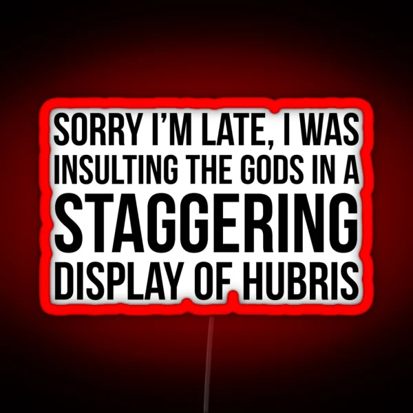Sorry I M Late RGB Neon Sign