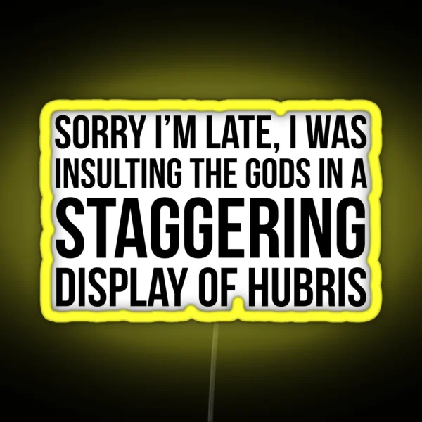 Sorry I M Late RGB Neon Sign