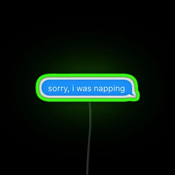 Sorry I Was Napping RGB Neon Sign