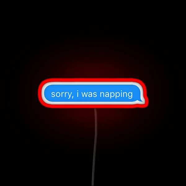 Sorry I Was Napping RGB Neon Sign