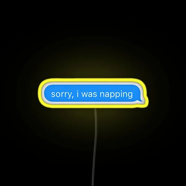 Sorry I Was Napping RGB Neon Sign