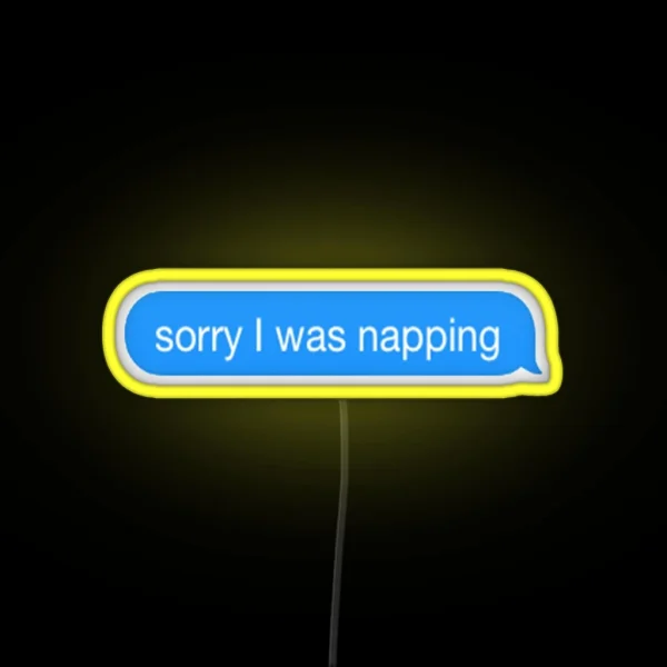 Sorry I Was Napping RGB Neon Sign
