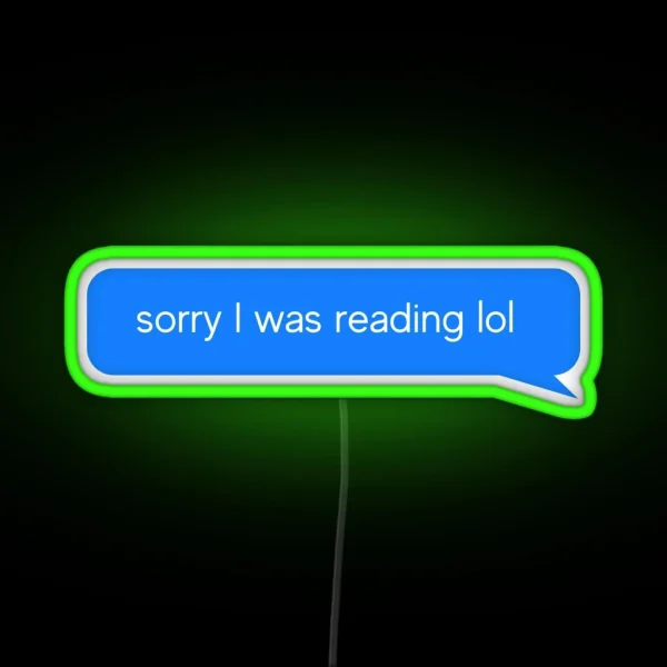 Sorry I Was Reading Lol RGB Neon Sign