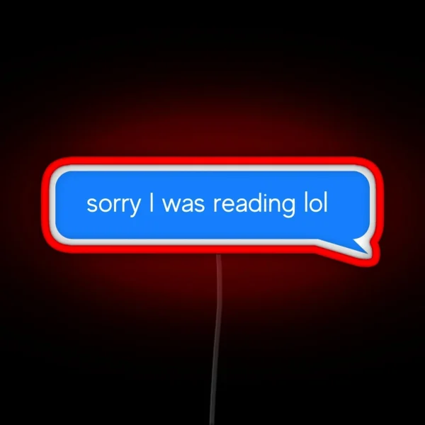 Sorry I Was Reading Lol RGB Neon Sign