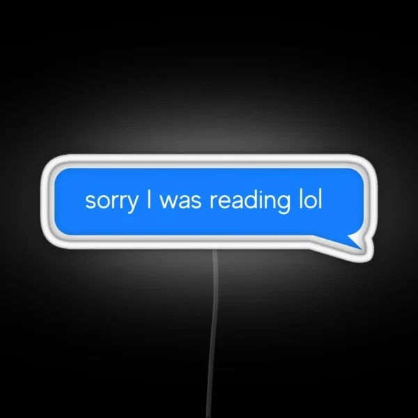 Sorry I Was Reading Lol RGB Neon Sign