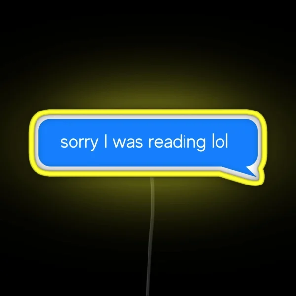 Sorry I Was Reading Lol RGB Neon Sign