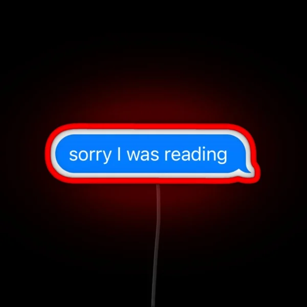 Sorry I Was Reading RGB Neon Sign