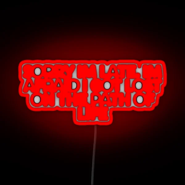 Sorry Im Late Im Afraid I Got Lost On The RGB Neon Sign