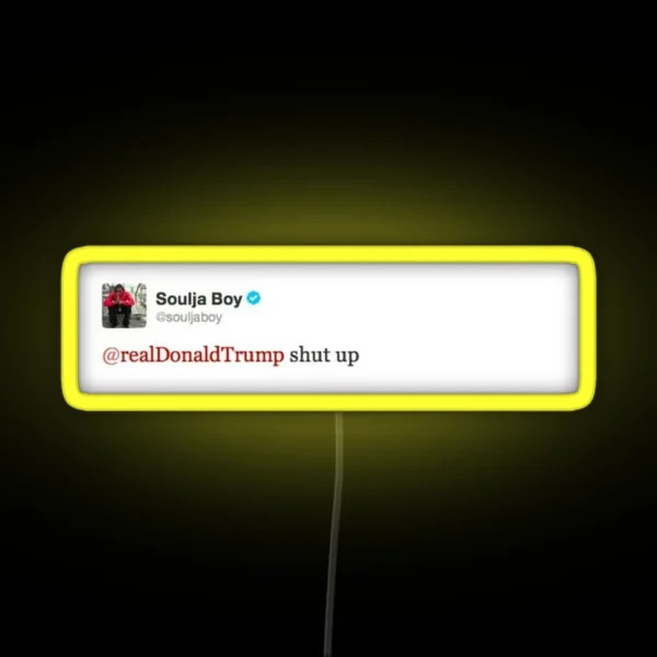 Soulja Boy Shut Up Tweet RGB Neon Sign