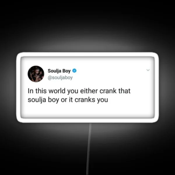 Soulja Boy Tweet RGB Neon Sign