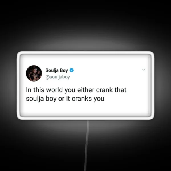 Soulja Boy Tweet RGB Neon Sign