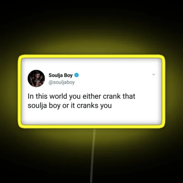 Soulja Boy Tweet RGB Neon Sign