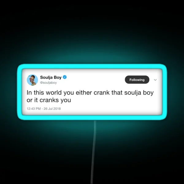 Soulja Boy Tweet RGB Neon Sign