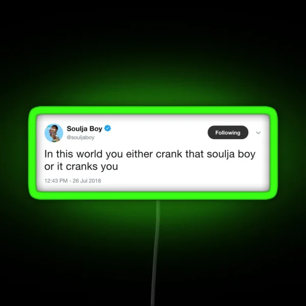 Soulja Boy Tweet RGB Neon Sign