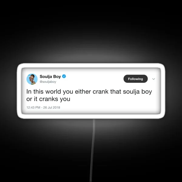 Soulja Boy Tweet RGB Neon Sign