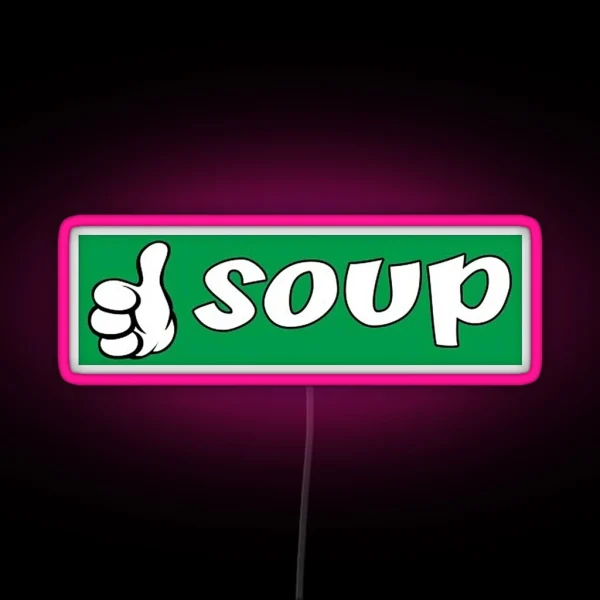 Soup Good RGB Neon Sign