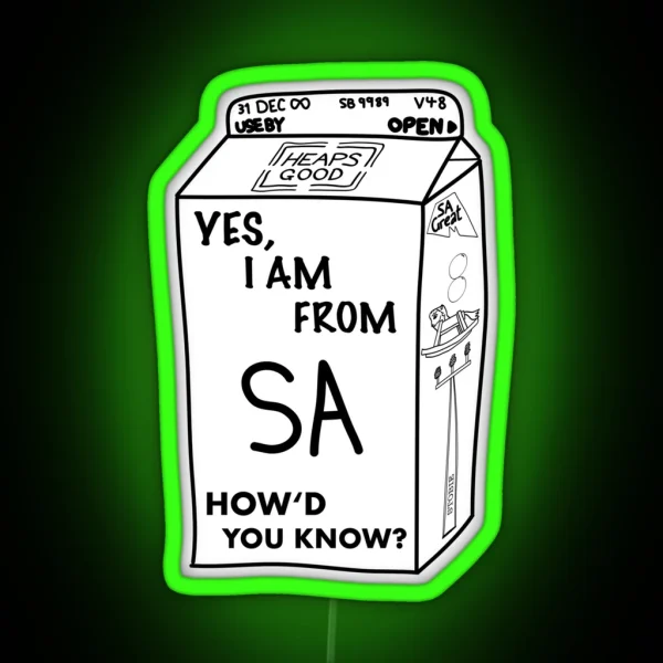 South Australia Yes I Am From SA RGB Neon Sign