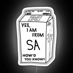 South Australia Yes I Am From SA RGB Neon Sign