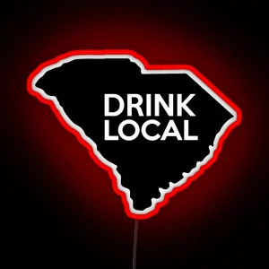 South Carolina Drink Local SC RGB Neon Sign