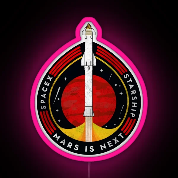 Spacex Starship Mars Is Next Badge RGB Neon Sign